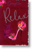 Relax, Daughter Birthday Card